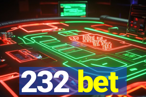 232 bet